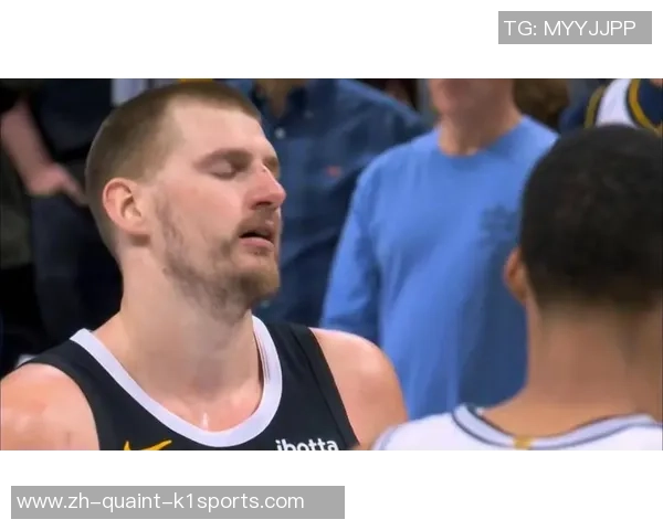 无缘局面五连三双!约基奇21+14+9丢绝平 关键时刻痛失球权太丧命 无缘局面五连三双!约基奇21+14+9丢绝平 关键时刻痛失球权太丧命